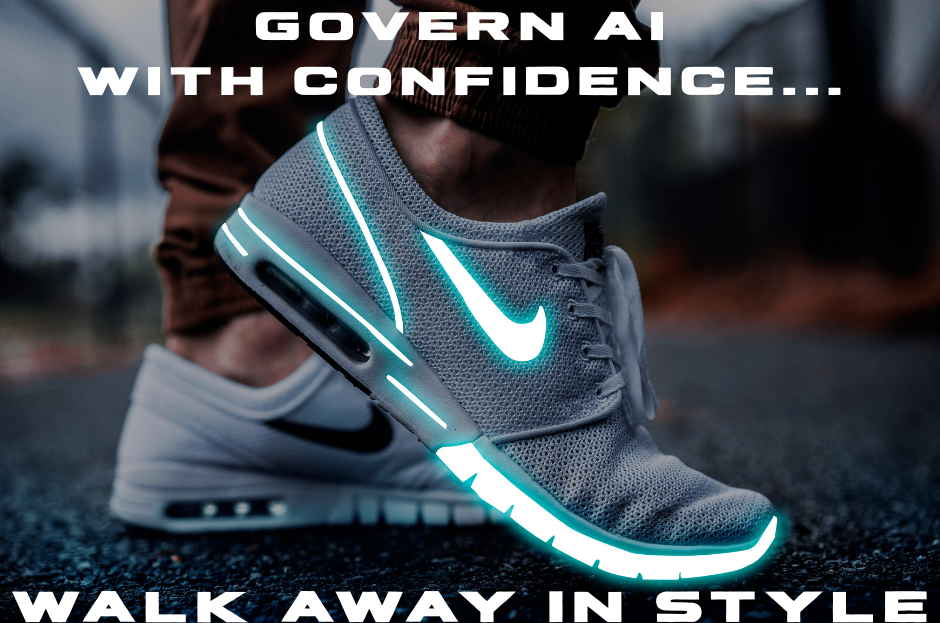 Govern AI with Confidence. Walk Away in Style V2 Govern AI with Confidence. Walk Away in Style V2